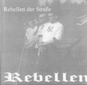 REBELLEN - Rebellen der Strae